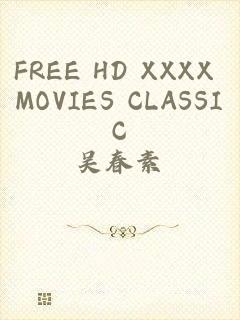 FREE HD XXXX MOVIES CLASSIC